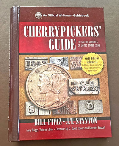 Cherrypickers’ Guide to Rare Die Varieties of United States Coins, 6th Edition, Volume II
